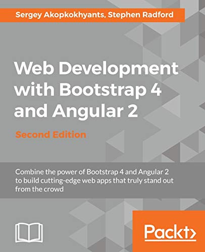 Web Development with Bootstrap 4 and Angular 2 - Second Edition (English Edition)