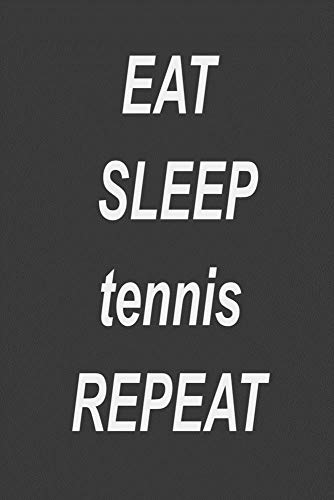 Eat Sleep Tennis Repeat: Lined Journal