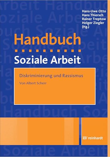 Diskriminierung und Rassismus: Ein Beitrag aus dem Handbuch Soziale Arbeit, 6. Auflage