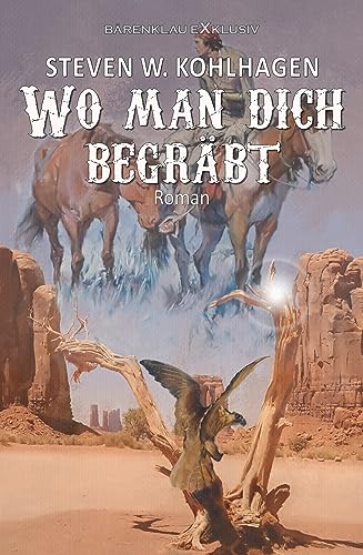 Wo man dich begräbt – Ein historischer Western