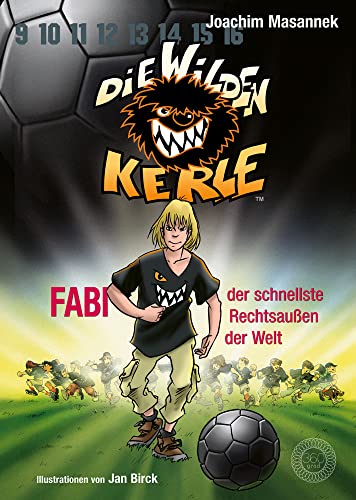 Die Wilden Kerle - Buch 8: Fabi, der schnellste Rechtsaußen der Welt: DWK - Die Wilden Fußballkerle - Jetzt komplett farbig illustriert: Die Wilden Kerle DWK-Band 8