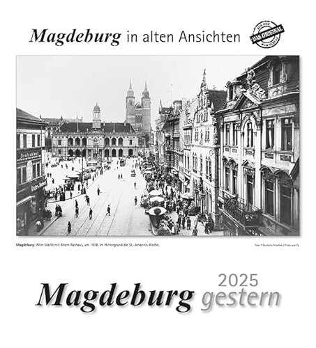 Magdeburg gestern 2025: Magdeburg in alten Ansichten